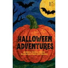 (영문도서)Halloween Adventures: Bilingual Swedish-English Halloween Stories for Children Paperback, Pomme Bilingual, English, 9798232507718
