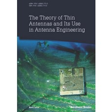 (영문도서) The Theory of Thin Antennas and Its Use in Antenna Engineering Paperback, Bentham Science Publishers, English, 9781608057740