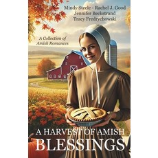 (영문도서)A Harvest of Amish Blessings: A Collection of Amish Romances Paperback, Tracer Group, LLC, English, 9798991998864