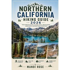 (영문도서)Northern California Hiking Guide 2026 Paperback, Independently Published, English, 9798183553666