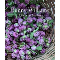 Bunny Williams: Life in the Garden, Rizzoli International Publi...
