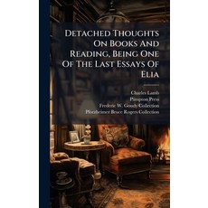 (영문도서)Detached Thoughts On Books And Reading Being One Of The Last Essays Of Elia Hardcover, Hutson Street Press, English, 9781024352153