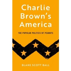 Charlie Brown's America: The Politics of Peanuts Hardcover, Oxford University Press, USA, English, 9780190090463