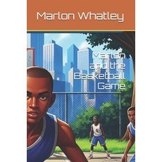 (英文圖書)Marlon and the Basketball Game 平裝版, Independently Published, 英文