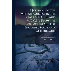 (영문도서)A Journal of the Swedish Ambassy in the Years M.D.C.Liii and M.D.C.Liv From the... Paperback, Nabu Press, English, 9781148403113