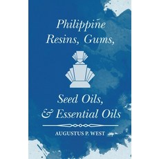 (영문도서) Philippine Resins Gums Seed Oils and Essential Oils Paperback, White Press, English, 9781473335776