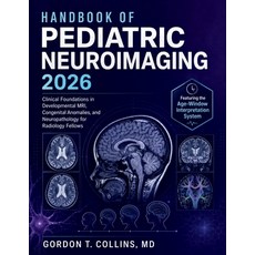 (영문도서)Handbook of Pediatric Neuroimaging 2026: Clinical Foundations in Developmental M... Paperback, Independently Published, English, 9798199829748 Independently Published, English, 9798199829748