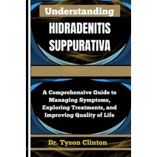 (英文圖書)Understanding Hidradenitis Suppurativa: A Comprehensive Guide to Managing Sympto... 平裝版, Independently Published, 英文