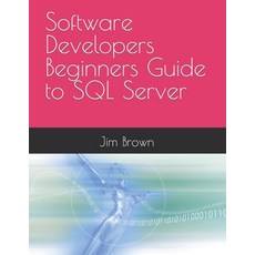 (영문도서) Software Developers Beginners Guide to SQL Server Paperback, Independently Published, English, 9798862436235