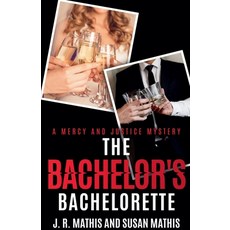(영문도서)The Bachelor's Bachelorette Paperback, Mercy and Justice Mysteries, English, 9798232342708