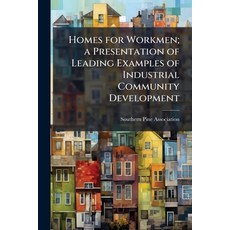 (영문도서)Homes for Workmen; a Presentation of Leading Examples of Industrial Community De... Paperback, Hutson Street Press, English, 9781024115352