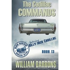 The Cadillac Commands: Book Thirteen of the San Diego Police Homicide Detail featuring Billy Jack Ca... Paperback, Independently Published, English, 9798732621532