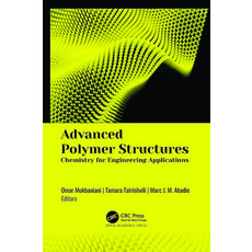 (영문도서) Advanced Polymer Structures: Chemistry for Engineering Applications Hardcover, Apple Academic Press, English, 9781774913017