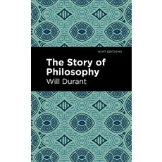 (영문도서) The Story of Philosophy: The Lives and Opinions of the Greater Philosophers Hardcover, Mint Editions, English, 9798888976371