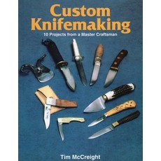 (영문도서) Custom Knifemaking: 10 Projects from a Master Craftsman Paperback, Stackpole Books, English, 9780811721752
