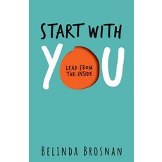 (영문도서) Start with You: Lead from the inside Paperback, Bookpod, English, 9780648281207