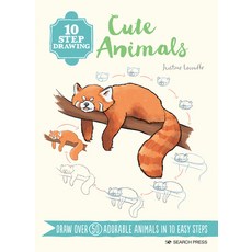 (영문도서) 10 Step Drawing: Cute Animals: Draw Over 60 Adorable Animals in 10 Easy Steps Paperback, Search Press, English, 9781800922365