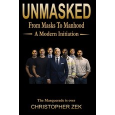 (영문도서)Unmasked: From Masks To Manhood Paperback, Independently Published, English, 9798242245877