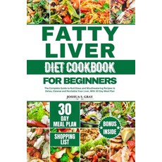 (영문도서) Fatty Liver Diet Cookbook for Beginners: The Complete Guide to Nutritious and Mouthwatering R... Paperback, Independently Published, English, 9798879478426