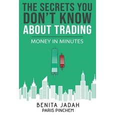 The Secrets You Don't Know About Trading: Money in Minutes Paperback, Independently Published, English, 9798746783363
