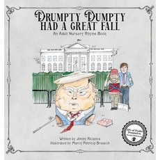 (영문도서) Drumpty Dumpty Had a Great Fall Hardcover, Natural State Design, English, 9781737147800