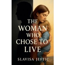 (英文圖書)The Woman Who Chose To Live 平裝版, Slavisa Jeftic, 英文