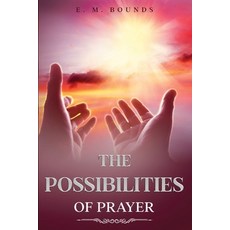 (영문도서) The Possibilities of Prayer: Annotated Paperback, Waymark Books, English, 9781611049206