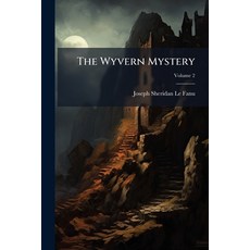 (영문도서)The Wyvern Mystery: A Novel; Volume 2 Paperback, Nabu Press, English, 9781145123106
