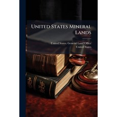 (영문도서)United States Mineral Lands Paperback, Hutson Street Press, English, 9781023875790