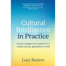(영문도서)Cultural Intelligence in Practice: Expert insights for trainers in a multicultur... Paperback, Right Book Press, English, 9781917490047