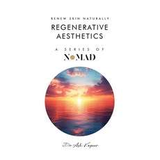 (영문도서) Regenerative Aesthetics: Renew Skin Naturally Paperback, UK Book Publishing, English, 9781805581581