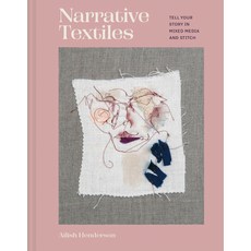 (영문도서) Narrative Textiles: Tell Your Story in Mixed Media and Stitch Hardcover, Batsford, English, 9781849948821