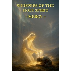 (영문도서)Whispers of the Holy Spirit - Mercy Paperback, Child of God, English, 9798232903428