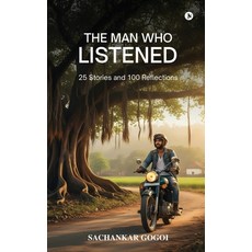 (영문도서)The Man Who Listened: 25 stories and 100 reflections Paperback, Notion Press, English, 9798900548838