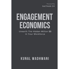 (영문도서)Engagement Economics: Unearth The Hidden Million In Your Workforce Paperback, Notion Press, English, 9798900547473