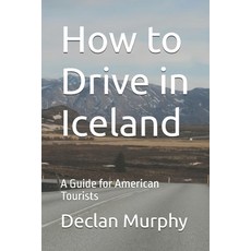 (英文圖書)How to Drive in Iceland: A Guide for American Tourists 平裝版, Independently Published, 英文