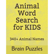 (영문도서)Animal Word Search for Kids: Discover 340 ANIMAL names via useful and intellectu... Paperback, Independently Published, English, 9781793328373