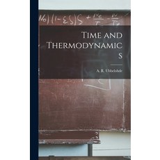 (영문도서) Time and Thermodynamics Hardcover, Hassell Street Press, English, 9781013453106