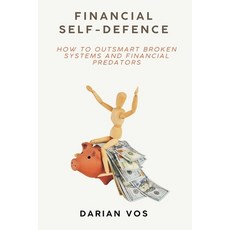 (영문도서)Financial Self-Defence How to outsmart broken systems and financial predators Paperback, Mindful Pages, English, 9789371346115