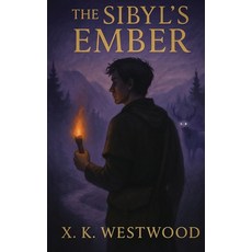 (영문도서)The Sibyl's Ember Hardcover, X. K. Westwood, English, 9781967915897