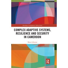 (영문도서) Complex Adaptive Systems Resilience and Security in Cameroon Paperback, Routledge, English, 9781032178066