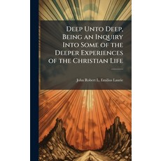 (英文圖書)Deep Unto Deep Being an Inquiry Into Some of the Deeper Experiences of the Chri... 精裝版, Hutson Street Press, 英文