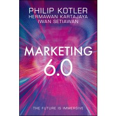 (영문도서) Marketing 6.0: The Future Is Immersive Hardcover, Wiley, English, 9781119835219