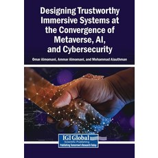 (英文圖書)Designing Trustworthy Immersive Systems at the Convergence of Metaverse AI and... 平裝版, Igi Global Scientific Publi..., 英文