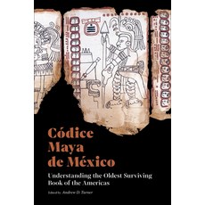 (영문도서) Códice Maya de México: Understanding the Oldest Surviving Book of the Americas Paperback, Getty Research Institute, English, 9781606067888