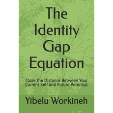 (英文圖書)The Identity Gap Equation: Close the Distance Between Your Current Self and Futu... 平裝版, Independently Published, 英文