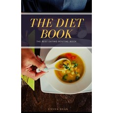 (영문도서) The Diet Book The best eating routine book Paperback, Independently Published