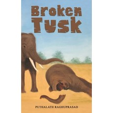 (영문도서) Broken Tusk Paperback, Austin Macauley, English, 9781685621346