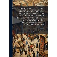 (英文圖書)An Empirical Analysis of the Impacts of Adopting Lean Purchasing and Supplier Ma... 平裝版, Hutson Street Press, 英文