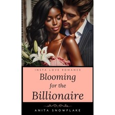 (영문도서)Blooming for the Billionaire: An Insta Love Romance Paperback, Independently Published, English, 9798319025920